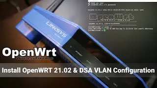 Install OpenWRT 21.02 & DSA VLAN Configuration for WAN Interface