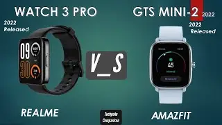 Realme watch 3 pro vs Amazfit GTS mini 2 • Amoled gps calling watch 2022 