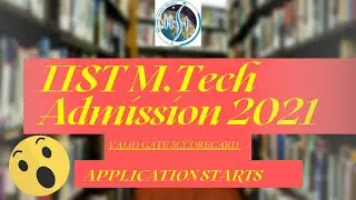 IIST M.Tech Admission 2021| VALID GATE SCORE CARD 