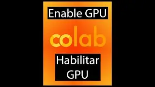 Activate GPU and TPU in Google Colab 
