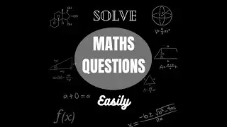 Solve Maths Questions Easily - Scan and Solve Maths in seconds