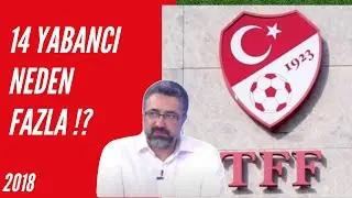 Serdar Ali Çelikler - 14 Yabancı Neden Fazla!?