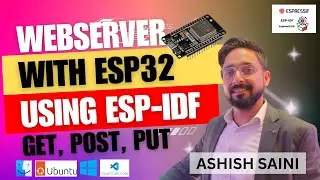 Create a Webserver | Handling HTTP requests(GET, POST, PUT) and Secure URL | ESP-IDF