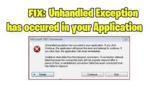 How to fix Unhandled Exception has occurred in your application in windows 10/8/7