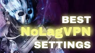 Best NoLagVPN Settings For Easier Lobbies In Warzone