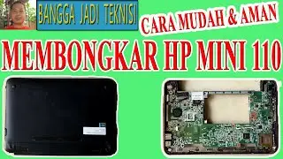 Cara Membongkar Netbook HP Mini 110 / Disassemble HP Mini 110