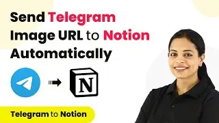 How to Send Telegram Image URL to Notion | Telegram to Notion