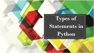 pass statement, Types of Statements in Python.