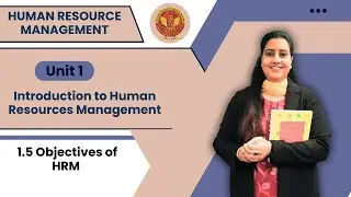1.5 Objectives of HRM | MBA205 |