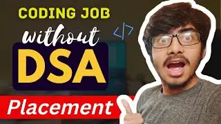Without DSA Placement in College | How | Must Watch | CodeWithAnkit