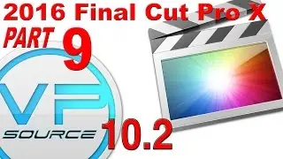 9. Add Clips to TIMELINE Final Cut Pro X 10.2 (2016)