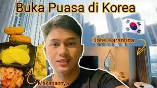 BUKA PUASA DI KOREA 🇰🇷- DI HOTEL KARANTINA - Menunya Bakwan?⚡Danang Suta - Hardina ANW