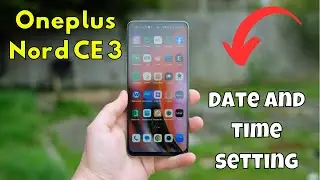 Date and time setting Oneplus Nord CE 3 || How to set date and time || How to use date & time option