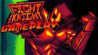 FIGHT KNIGHT | First Look Gameplay & First Boss Fight
