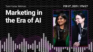 🚀 Marketing in the Era of AI | Trend Hunter Webinar 🚀