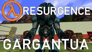 Gargantua | Half-Life Resurgence