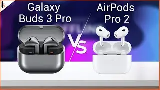Samsung Galaxy Buds 3 Pro vs AirPods Pro 2 - Making the Tough Choice!