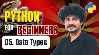 Python for Beginners | 05 Python Data Types