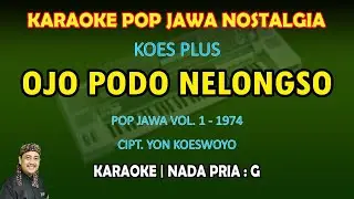 Ojo Podo Nelongso Koes Plus karaoke Pop Jawa nada pria G