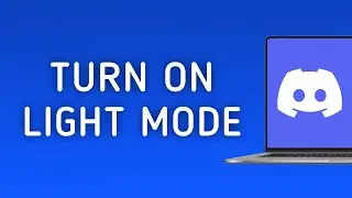 How to Turn On Light Mode in Discord On PC (New Update)