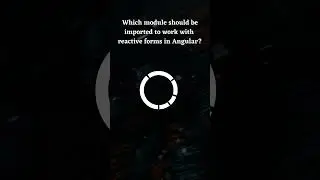 🤔Question: Which module should be imported to work with reactive forms in Angular?