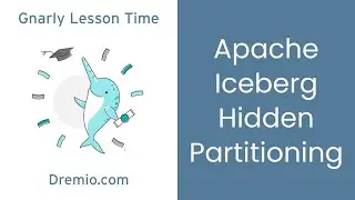 GLT #8 - Apache Iceberg's Hidden Partitioning