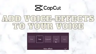Voice Effects CapCut | How to Voice-Effect your voice in CapCut on Mobile | CapCut Tutorial