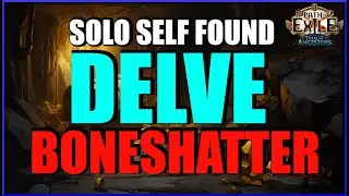 [POE 3.22] Learning Delve In Solo Self Found and League Start Scenario - Solo Self Found BoneShatter