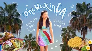 turning 30 in LA 🫰🏼 | disney, universal, korean spa, kbbq