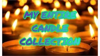 HUGE CANDLE COLLECTION #bathandbodyworks #blvdcandlecompany #dwhome #nestcandles