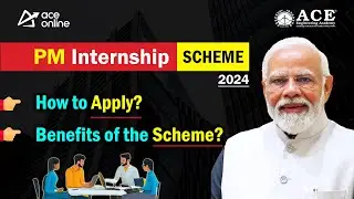PM Internship Scheme 2024 Registrations | How to apply | Paid Internship Opportunities | ACE Online