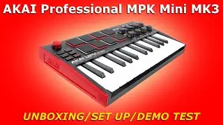 AKAI MPK Mini MK3 / Unboxing / Set Up / Demo Test