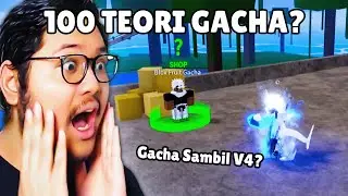 AKU PAKE 100 TEORI GACHA UNTUK DAPETIN BUAH PALING BAGUS DI BLOX FRUITS!?
