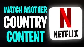 How to Watch Movies on Netflix from Another Country Free (2025) - 100% WORKS ✅