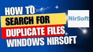 How to search duplicate files in windows using Nirsoft Freeware tools.