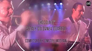 CHOCOLATE / VITALY GOLOVNEV QUARTET