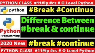 #python o level break and continue | break and continue difference for python olevel july exam