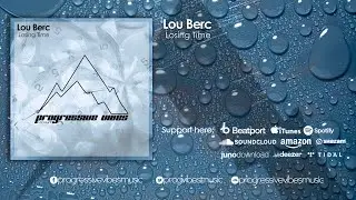 Lou Berc - Losing Time [Progressive Vibes Light - PVM673L]