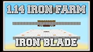 1.14 Iron Farm Tutorial: The Iron Blade