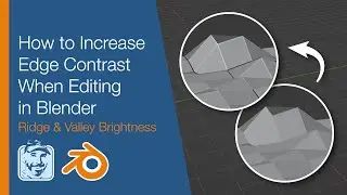 How to Increase Edge Contrast When Editing in Blender (Ridge & Valley Brightness)
