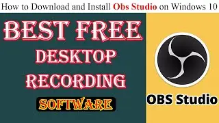 How to Download and Install Obs Studio on Windows 10 (Guide) + Best Setting I #Meraj Anwar.