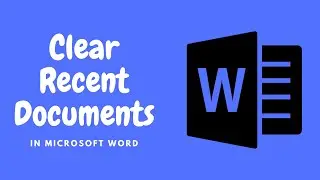 How To Clear Recent Documents List In Microsoft Word | Microsoft Word Tutorial