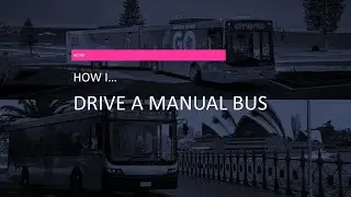 How I drive a manual bus
