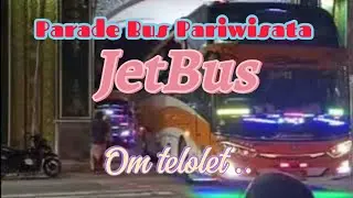 Parade Jet Bus pariwisata.tourist bus parade indonesia