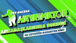 Rafadan Tayfa Hayrimatör Röportajları (En Sevdiğiniz Karakter-Hayri)