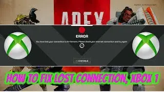 Apex Legends How To Fix Lost Connection Xbox one