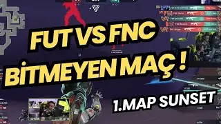 FUT DEV MAÇTA FNC KARŞISINDA ! FUT VS FNC 1.MAP SUNSET | BREACH ALFAJER ? VALORANT EMEA PLAY-OFF