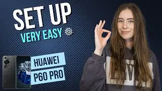 Huawei P60 Pro– Setup and Configuration • 📱• ⚙️ • ☑️ • Tutorial