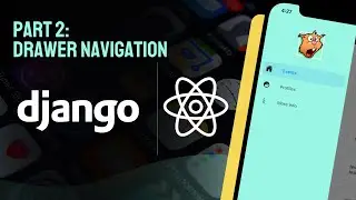 React Native with Django | Part 2: Add Drawer Navigation (sidebar)