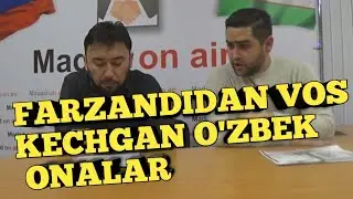 Farzandidan vos kechgan onalar ( ONA  FARZANDINI TASHLAB KETGAN)